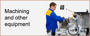 Machining and other equipment